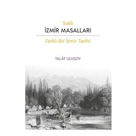 Saklı İzmir Masalları - Talat Ulusoy