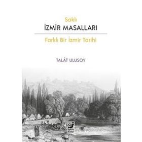 Saklı İzmir Masalları - Talat Ulusoy
