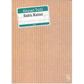 SAKLI KALAN - AHMET TELLI