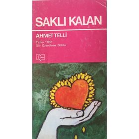 SAKLI KALAN - AHMET TELLI