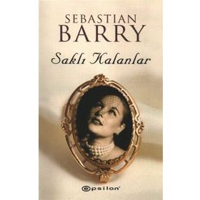 Saklı Kalanlar - Sebastian Barry