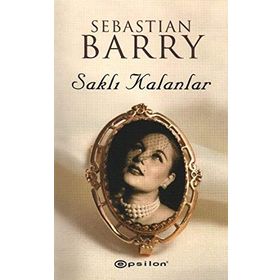 Saklı Kalanlar - Sebastian Barry