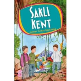 Saklı Kent - Ahmet Yılmaz Boyunağa