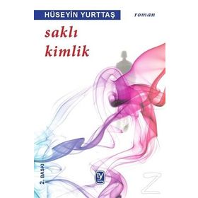 SAKLI KIMLIK - HÜSEYİN YURTTAŞ