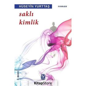 SAKLI KIMLIK - HÜSEYİN YURTTAŞ