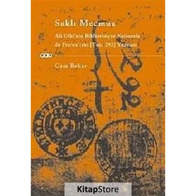 SAKLI MECMUA ALI UFKÎ BIBLIOTHÉQUE NATIONALE DE FRANCE´TAKI (TURC 292) YAZMASI - CEM BEHAR