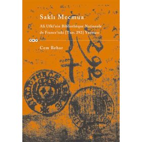 SAKLI MECMUA ALI UFKÎ BIBLIOTHÉQUE NATIONALE DE FRANCE´TAKI (TURC 292) YAZMASI - CEM BEHAR