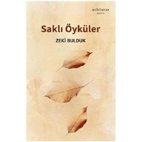 Saklı Öyküler - Zeki Bulduk