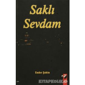 SAKLI SEVDAM - ENDER ŞAHİN