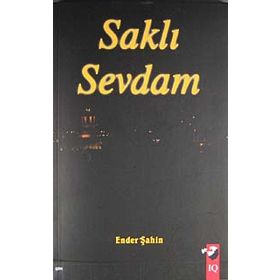 SAKLI SEVDAM - ENDER ŞAHİN