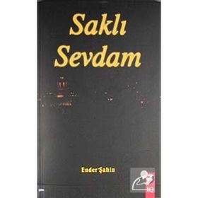 SAKLI SEVDAM - ENDER ŞAHİN