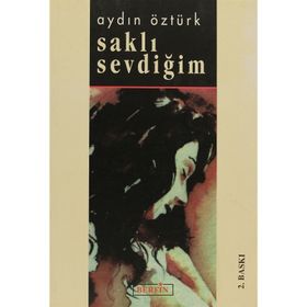 SAKLI SEVDİĞİM - AYDIN ÖZTÜRK