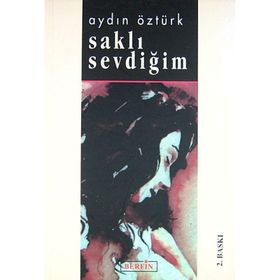SAKLI SEVDİĞİM - AYDIN ÖZTÜRK