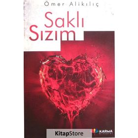 SAKLI SIZIM - ÖMER ALİKILIÇ