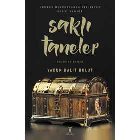 Saklı Taneler - Yakup Halit Bulur - Yeniyüzyıl Yayınları
