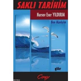 SAKLI TARIHIM BEN MAVIYIM - NURSEV ESER YILDIRIM