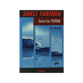 SAKLI TARIHIM BEN MAVIYIM - NURSEV ESER YILDIRIM