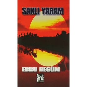 Saklı Yaram - Ebru Begüm