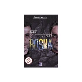Saklı Yüzler Bosna Gökhan Tunalıgil