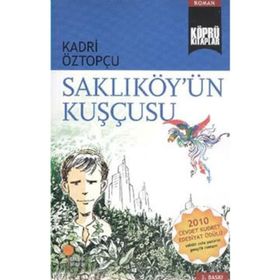 SAKLIKÖY'ÜN KUŞÇUSU - KADRI ÖZTOPÇU
