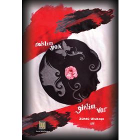 Saklım Yok Gizlim Var - Zühtü Ulukapı