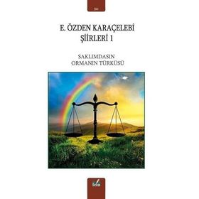 Saklımdasın - Ormanın Türküsü - E. Özden Karaçelebi