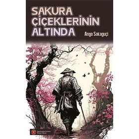 Sakura Çiçeklerinin Altında Ango Sakaguçi Komikşeyler Yayıncılık