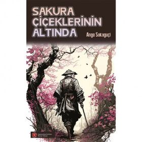 Sakura Çiçeklerinin Altında Ango Sakaguçi Komikşeyler Yayıncılık