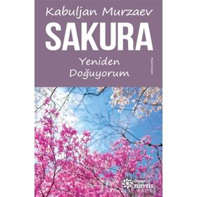 Sakura - Yeniden Doğuyorum - Kabuljan Murzaev