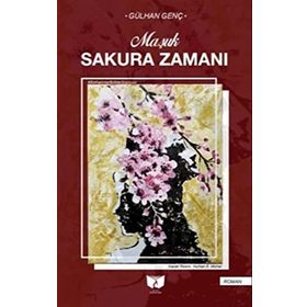 Sakura Zamanı - Gülhan Genç