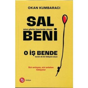 Sal Beni O İş Bende Okan Kumbaracı