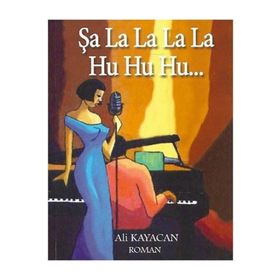 Şalalalala Huhuhu - Ali Kayacan