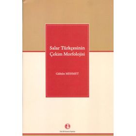 Salar Türkçesinin Çekim Morfolojisi - Gülsün Mehmet