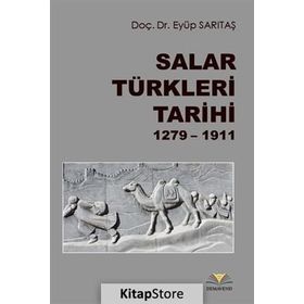 Salar Türkleri Tarihi 1279-1911 - Eyüp Sarıtaş