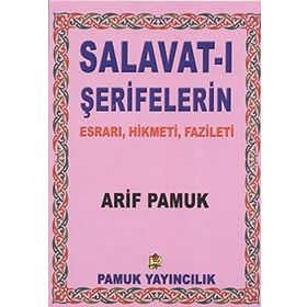 SALAVAT-I ŞERİFELER'İN ESRARI, HIKMETI, FAZILETI DUA 028 - ARIF PAMUK