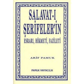 SALAVAT-I ŞERİFELER'İN ESRARI, HIKMETI, FAZILETI DUA 028 - ARIF PAMUK