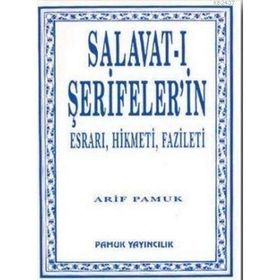 SALAVAT-I ŞERİFELERİN ESRARI, HIKMETI, FAZILETI DUA 038 - ARIF PAMUK