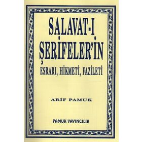 SALAVAT-I ŞERİFELERİN ESRARI, HIKMETI, FAZILETI DUA 038 - ARIF PAMUK