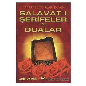 SALAVAT-I ŞERİFELERİN ESRARI, HIKMETI, FAZILETI DUA 038 - ARIF PAMUK