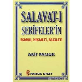 SALAVAT-I ŞERİFELERİN ESRARI, HIKMETI, FAZILETI DUA 038 - ARIF PAMUK