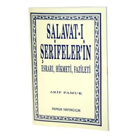 SALAVAT-I ŞERİFELERİN ESRARI, HIKMETI, FAZILETI DUA 038 - ARIF PAMUK