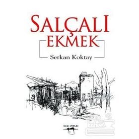 SALÇALI EKMEK - SERKAN KOKTAY