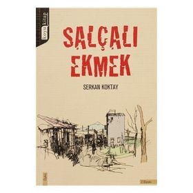 SALÇALI EKMEK - SERKAN KOKTAY