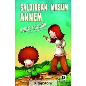 Saldırgan Masum Annem - Aşkın Güngör