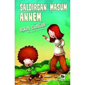 Saldırgan Masum Annem - Aşkın Güngör