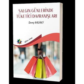 Salgın Günlerinde Tüketici Davranışları - Savaş Nalinci