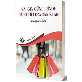 Salgın Günlerinde Tüketici Davranışları - Savaş Nalinci