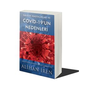 Salgın Hastalıklar ve Covid 19'un Nedenleri - Alihan İren