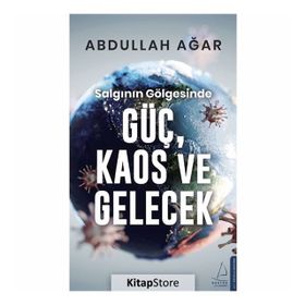 Salgının Gölgesinde Güç Kaos Ve Gelecek - Abdullah Ağar