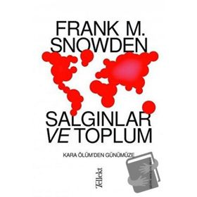 Salgınlar ve Toplum Frank M. Snowden